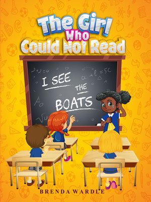 cover image of The Girl Who Could Not Read 'I See the Boats'